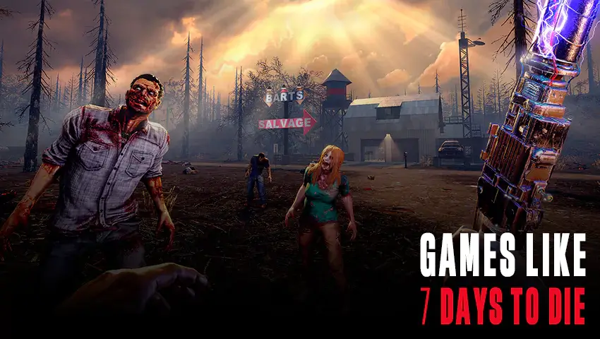 Games Like 7 Days to Die